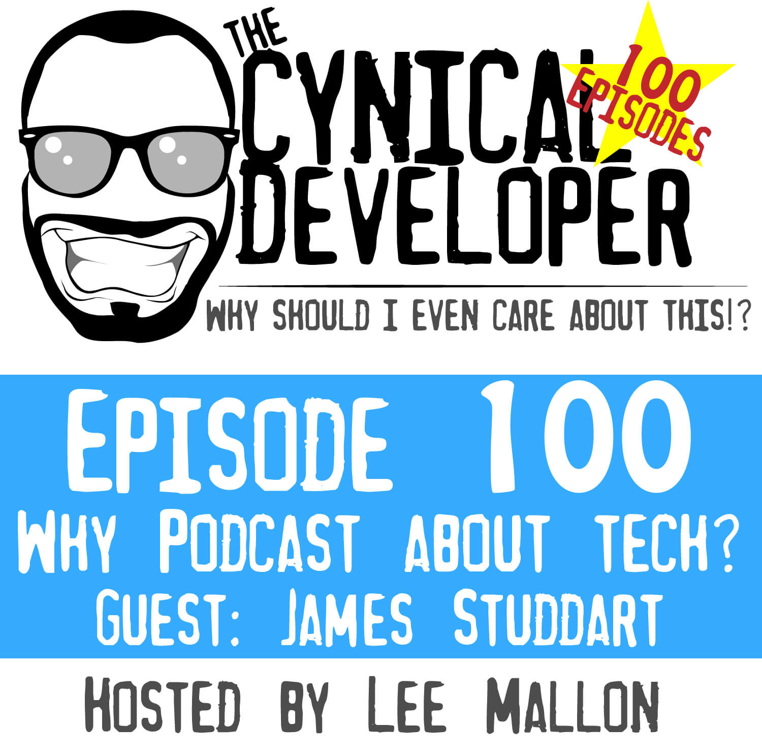 Episode 100 - Why podcast about Tech?