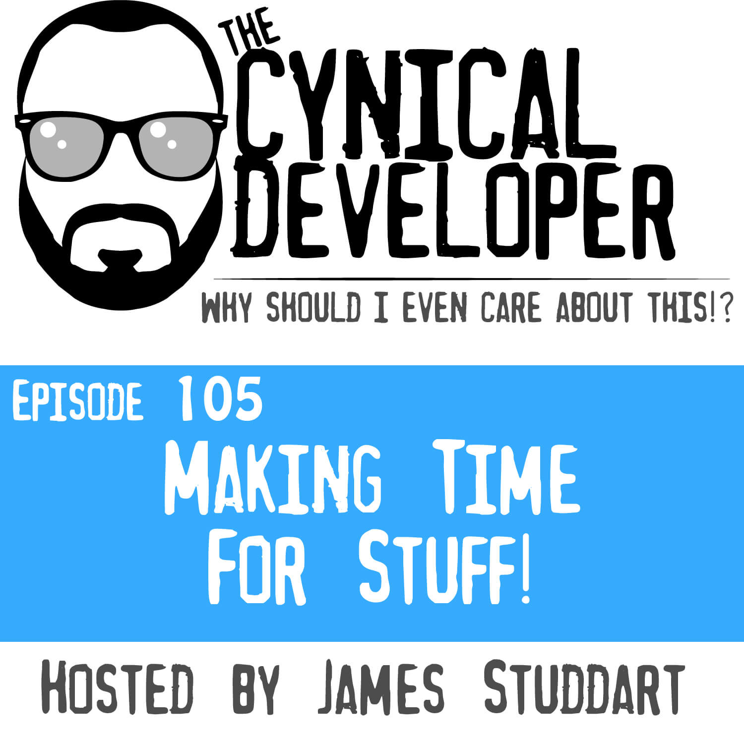 Episode 105 - Making Time for Stuff!