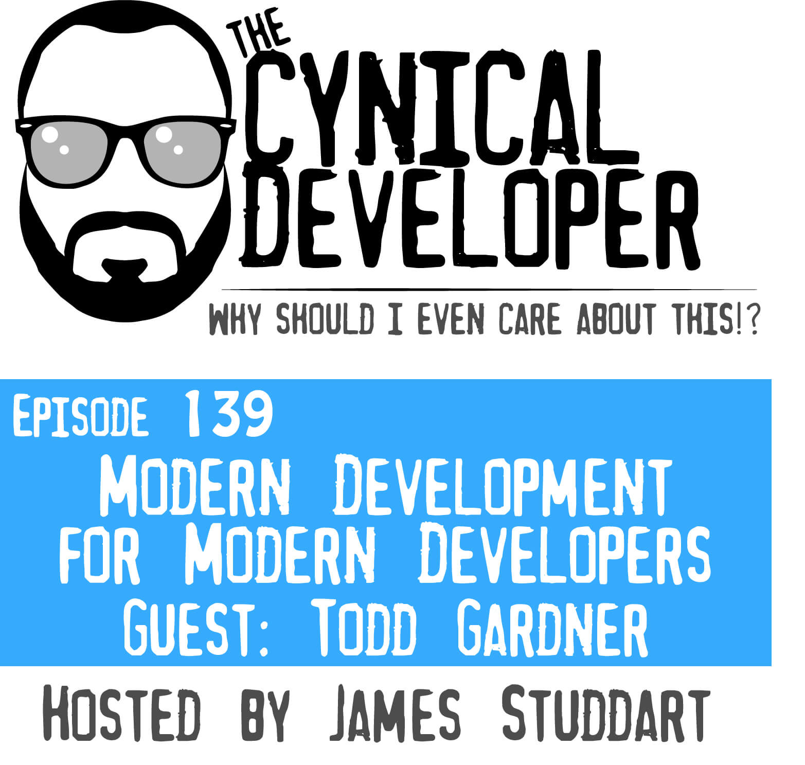 Episode 139 - Modern Development for Mordern Developers