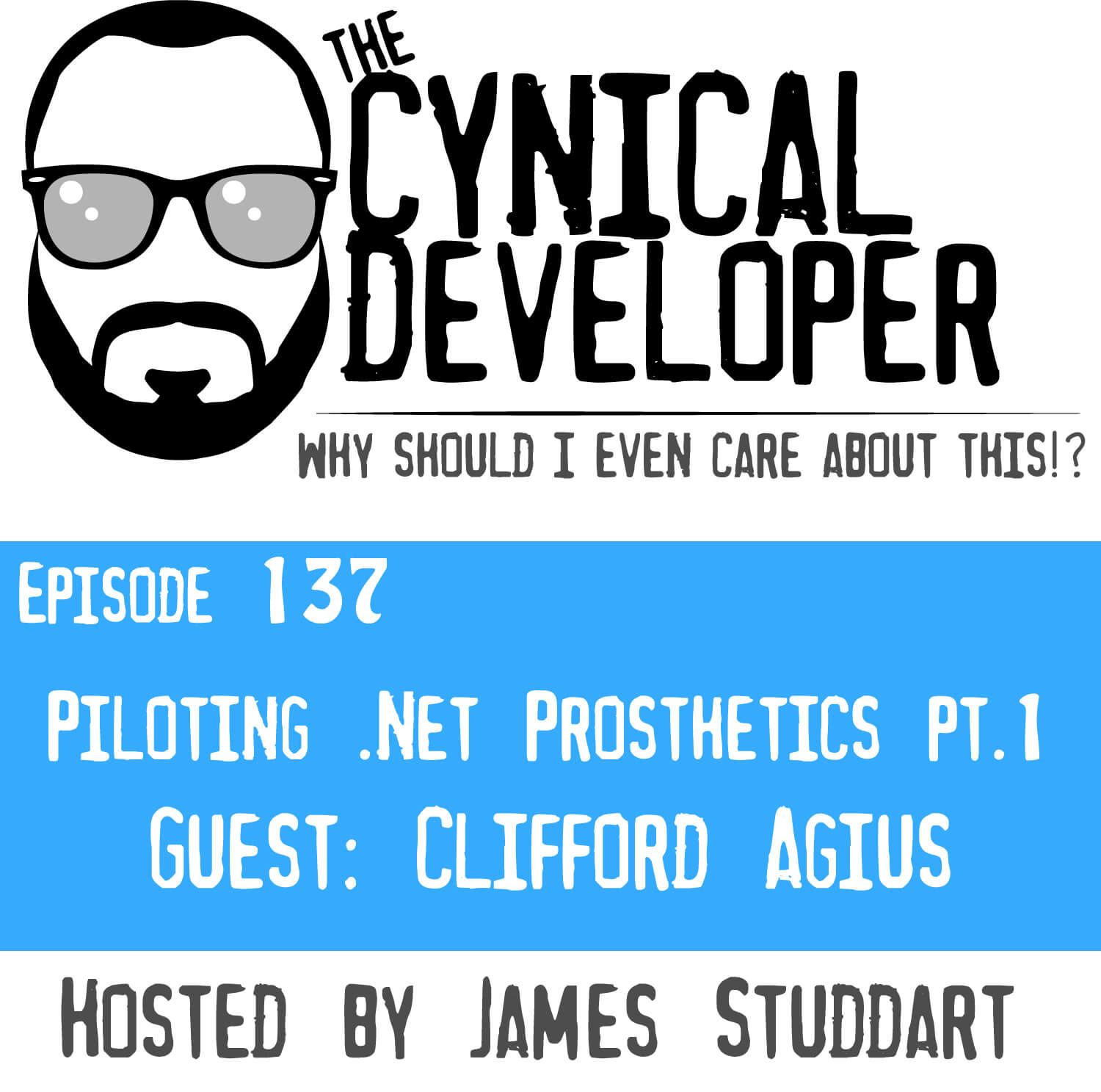 Episode 137 - Piloting .Net Prosthetics pt.1