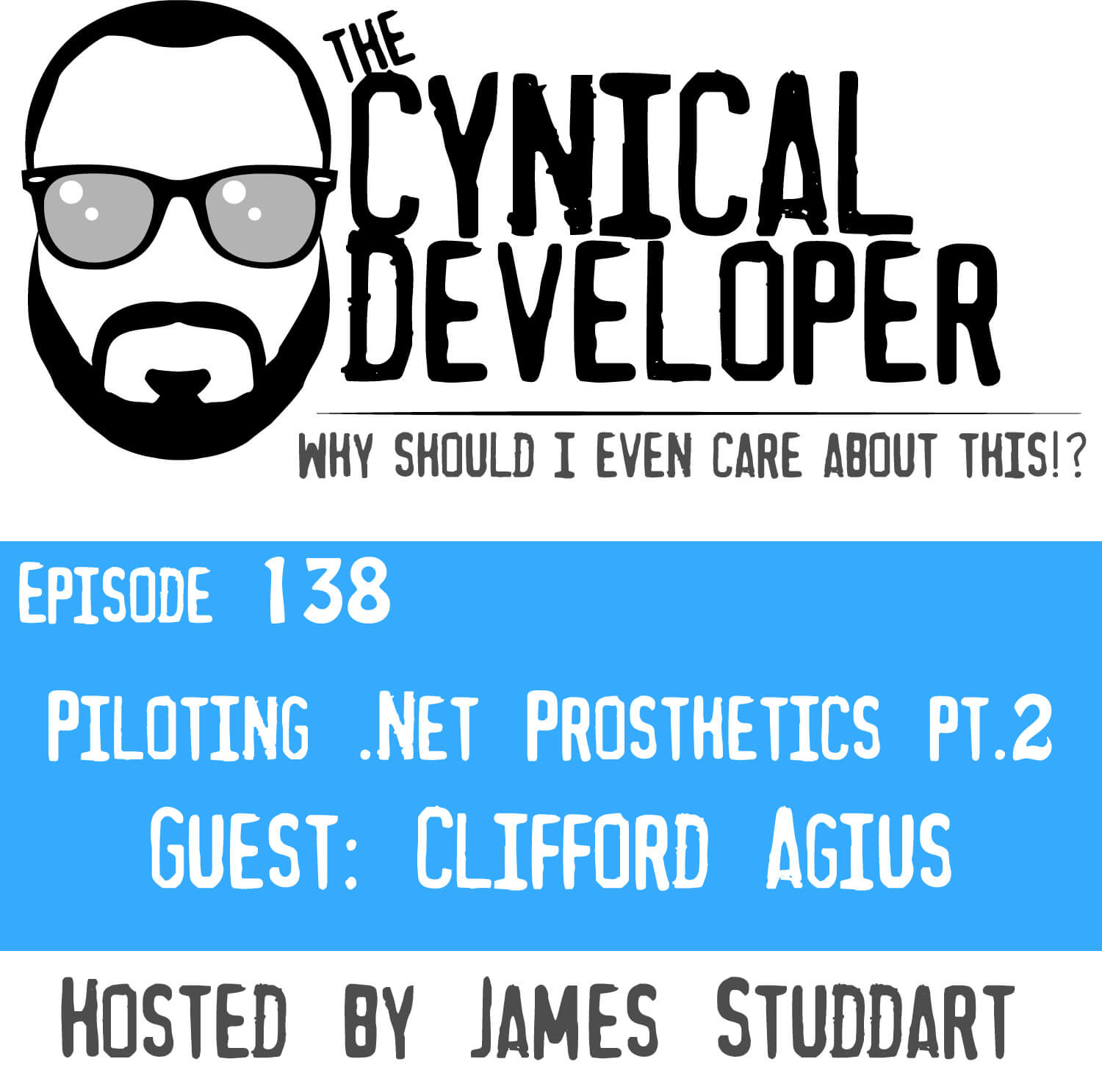 Episode 138 - Piloting .Net Prosthetics pt.2