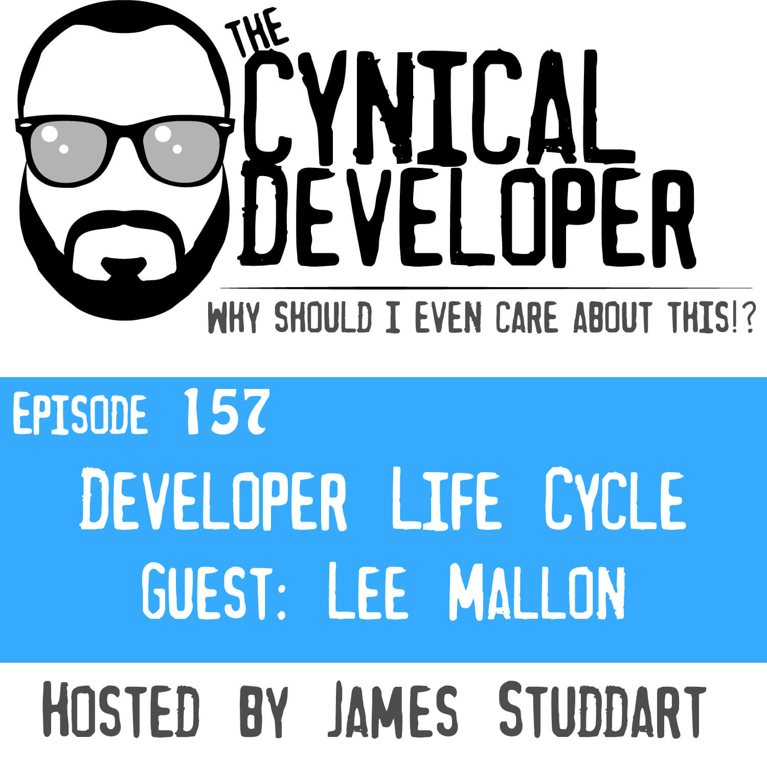 Episode 157 - Developer Life Cycle
