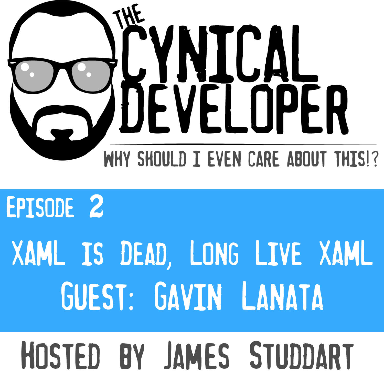 Episode 2 - XAML is Dead, Long Live XAML