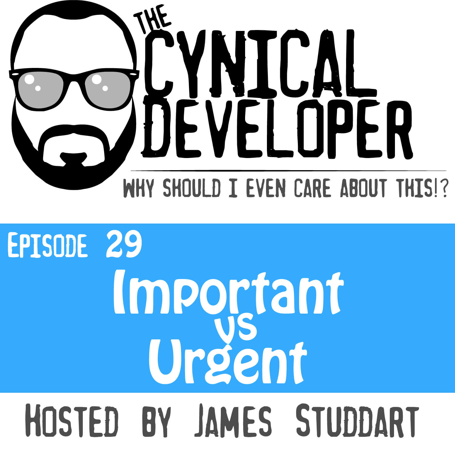 Episode 29 - Important vs Urgent