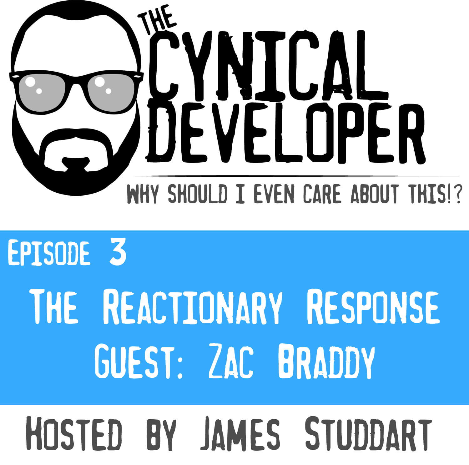 Episode 3 - The Reactionary Response