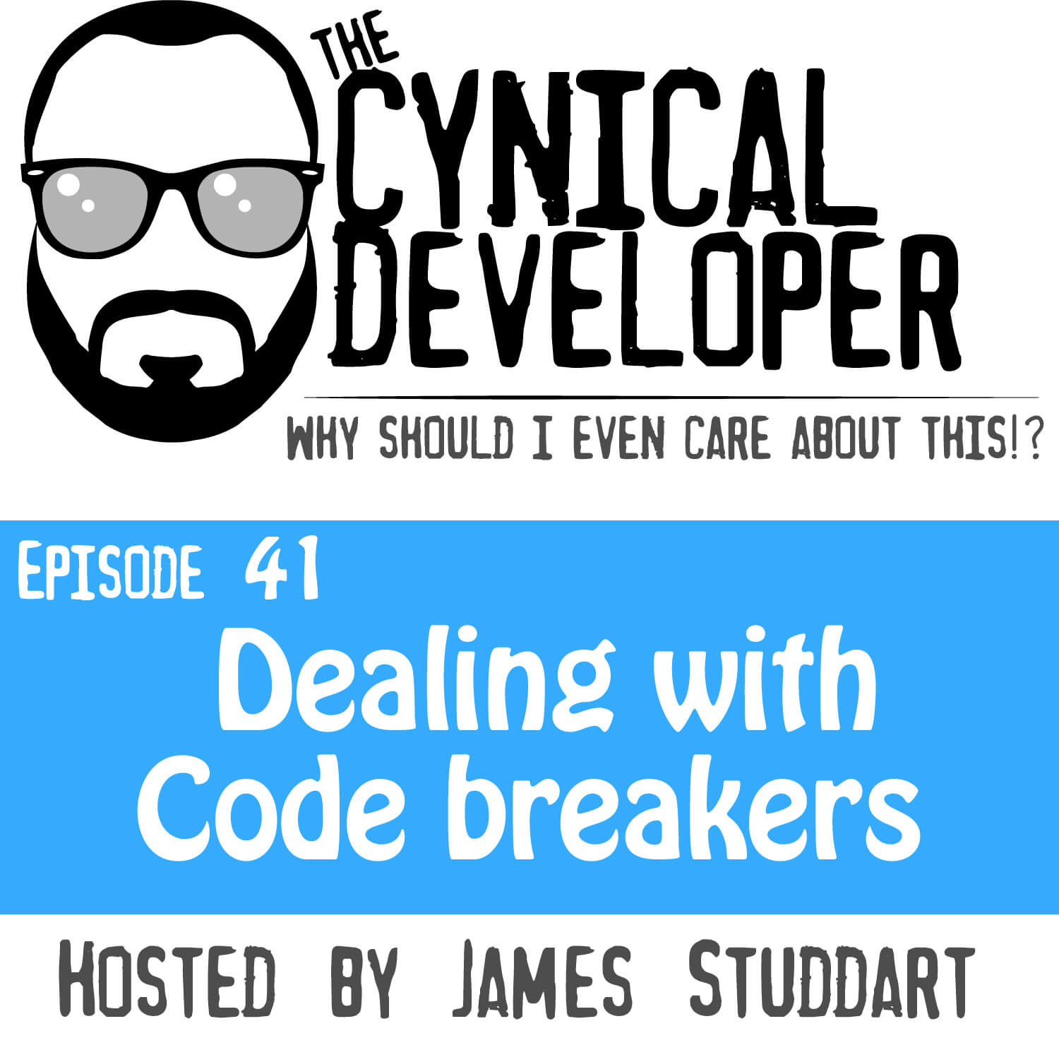 Episode 41 - Dealing with Code breakers