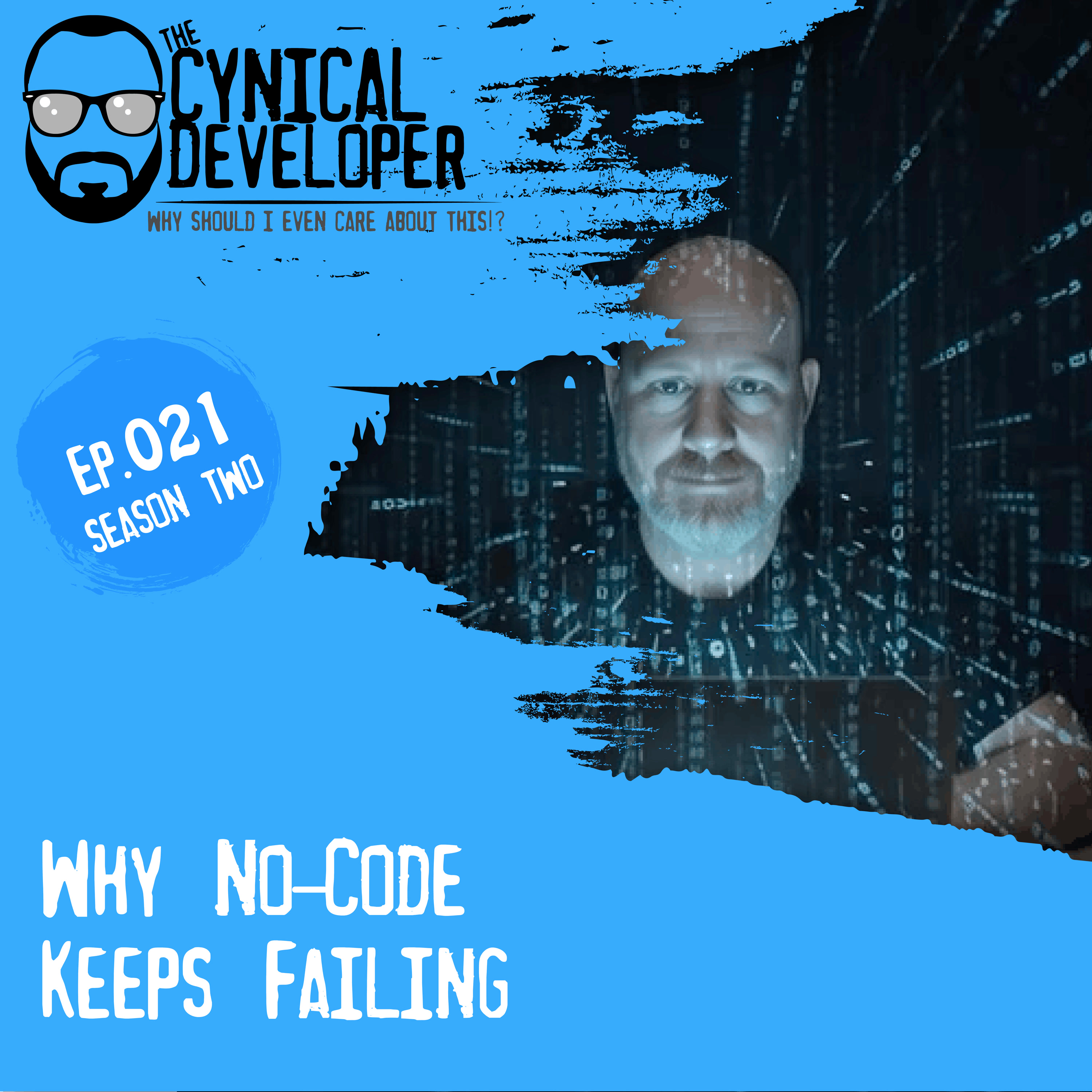 Episode 21 - Why "No-Code" Keeps Failing