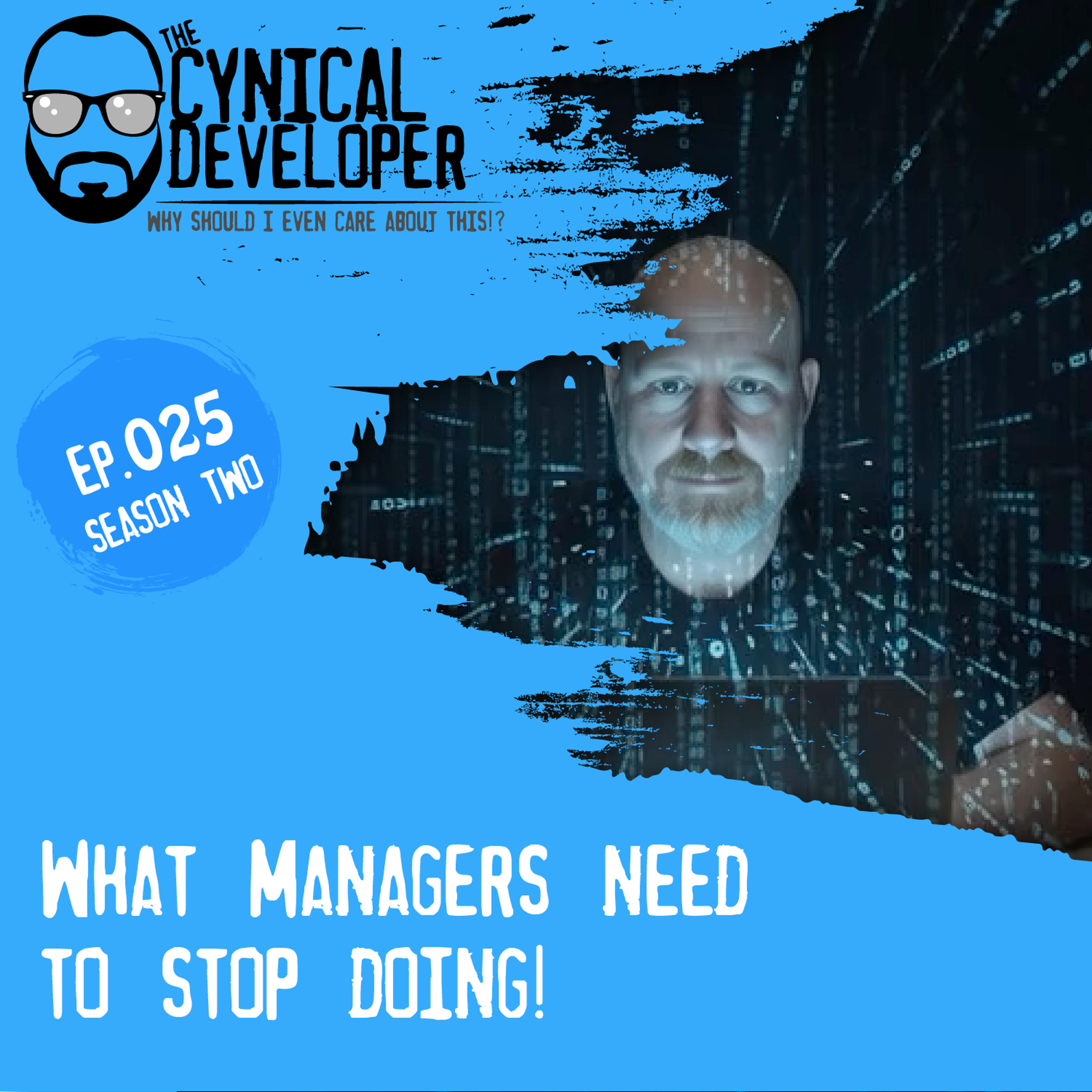 Episode 25 - What Managers Need to Stop Doing