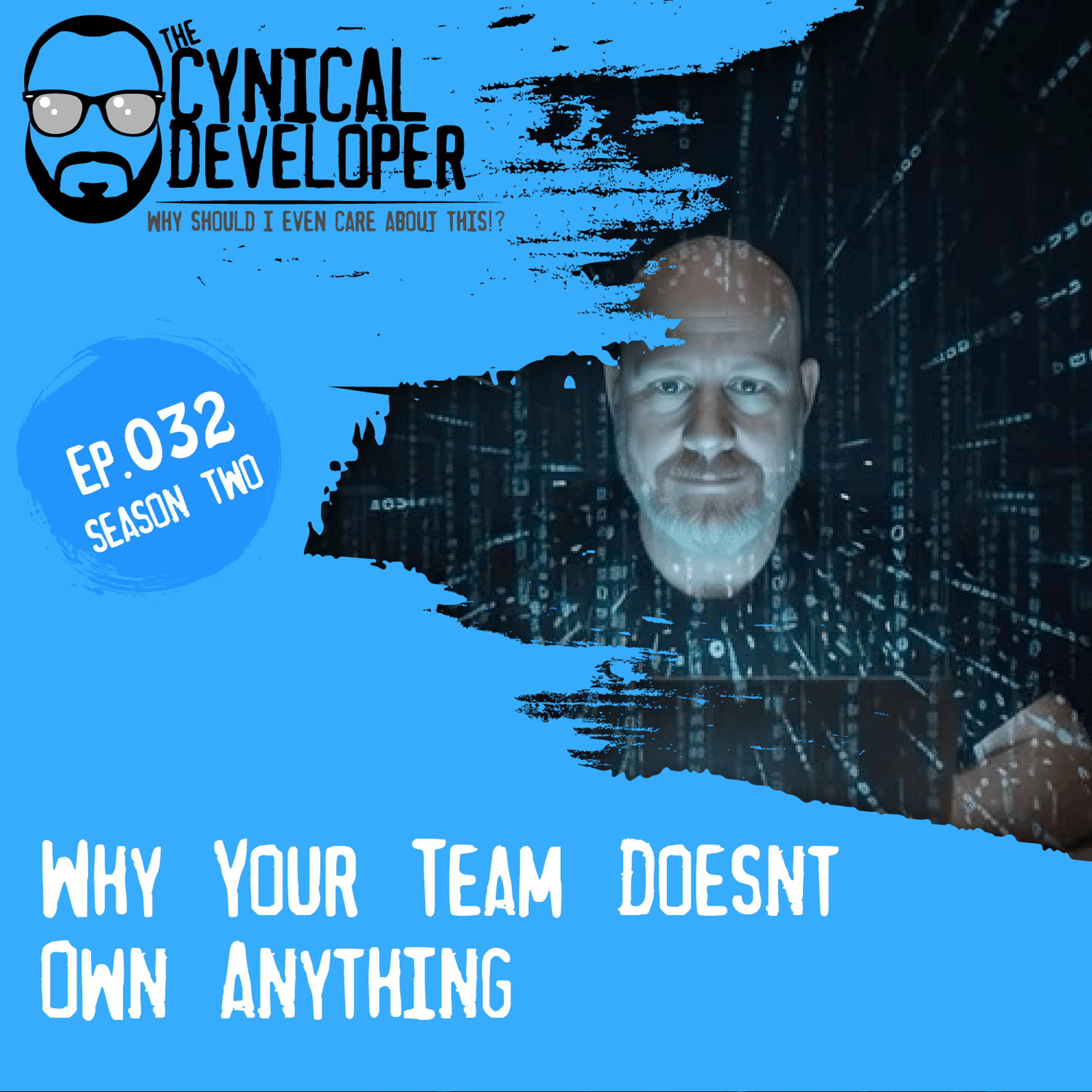 Episode 32 - Why Your Team Doesn’t Own Anything