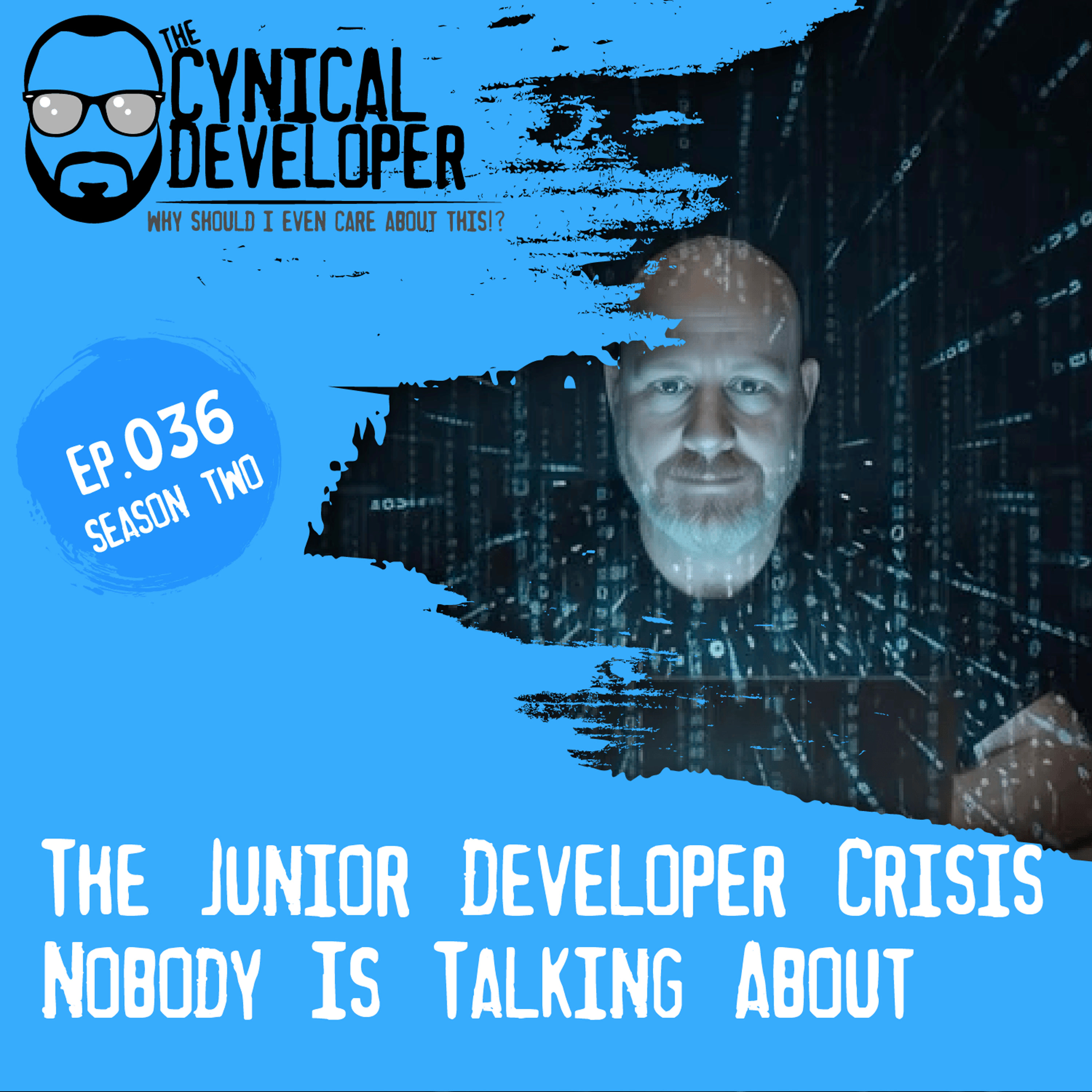 Episode 36 - The Junior Developer Crisis Nobody Is Talking About
