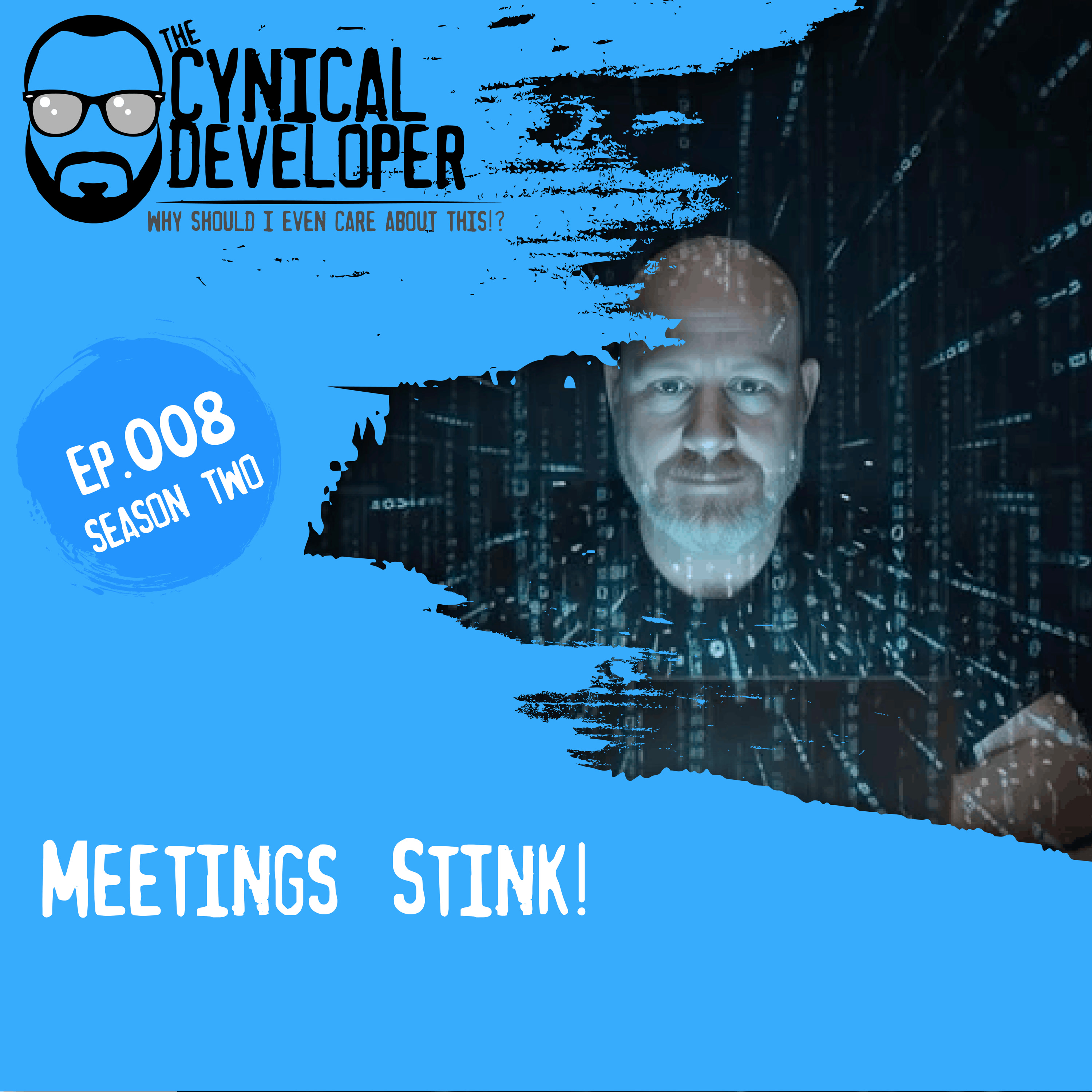 Episode 8 - Meetings Stink!
